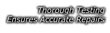 Thorough Testing Ensures Accurate Repairs